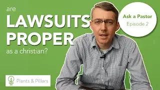 Ask a Pastor (Ep 2) - Are lawsuits proper as a Christian?