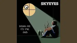 Bring Me to the End