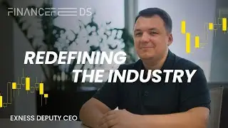 Redefining the industry Exness Deputy CEO on Finance Feeds