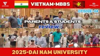 Episode-04 |MBBS in Vietnam | Indian Students & Parents Honest Review 🇮🇳🇻🇳
