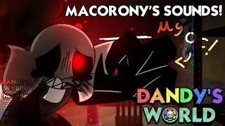 MACORONY'S SOUNDS‼️ &mdash; Dandy's World OC // sound effects. 