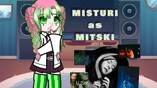 HASHIRAS react to MISTURI as MITSKI||KNY||ds||occ||short/rushed||not original||+bonus||X2