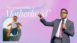The Responsibility Of Motherhood | 11 May '25 | New City Church | Ps. Ben Komanapalli