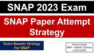 SNAP 2023 Exam: SNAP Paper Attempt Strategy || Boost Your Score by 10 Marks || Mission: SIBM, Pune