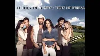 Tierra de reyes  - Eres mi reina