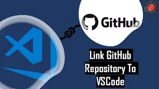 How To Add GitHub Remote Repository In VSCode | Link GitHub Repository to VSCode