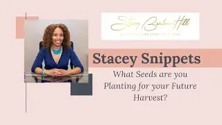 What Seeds are You Planting for Your Future Harvest?