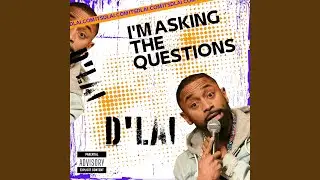 I'm Asking the Questions: P.T 1