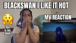 [BLACKSWAN] 'I LIKE IT HOT ' Official Music Video REACTION