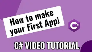 Part 11 - C# Tutorial - How to make your first App