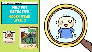 Find Out Answers | Detective | Hidden Items Level 2