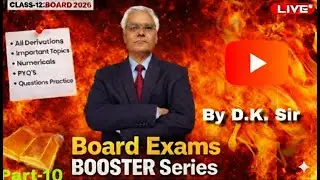 Class 12 Board Exams 2026 | Physics Booster Series  | CBSE & UP BOARDS | By D.K. Sir | Part-10 #live