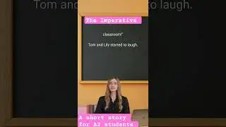 (The Imperative). A short story for A2 students.  Tom and Lilly's hilarious day at school!