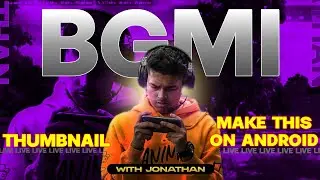 CREATE A THUMBNAIL LIKE JONATHAN GAMING | BGMI THUMBNAIL