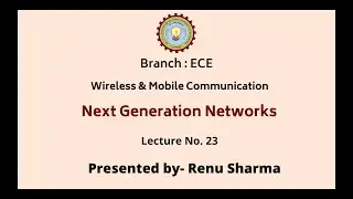 Wireless & Mobile Communication | Next Generation Network | AKTU Digital Education
