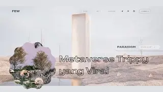 Forgotten Ethereal Worlds | Metaverse Trippy yang Viral