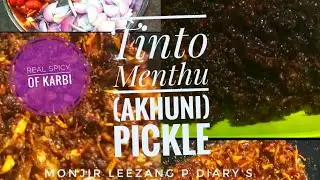 Tinto Menthu ( Akhuni) Pickle|| Farmented Bean pickle|| KARBI STYLE||