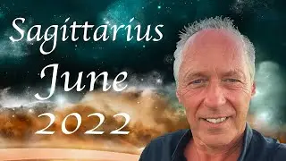 Sagittarius June 2022