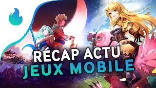 📱 R&eacute;cap actu des jeux mobile (Android et iOS) #233