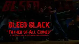 Bleed Black- 