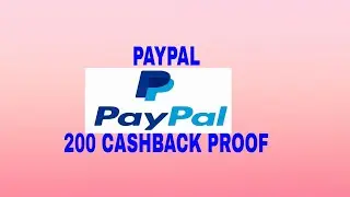 PayPal ka 200 cash back with proof video