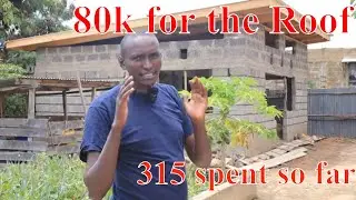 Construction Costs In Kenya: We have a roof now/ Affordable Roofing Solutions/ Dream Home Update ep8