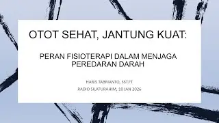 Haris Tabrianto , SST. Ft || Otot Sehat, Jantung Kuat : Fisioterapi dalam Menjaga Peredaran Darah