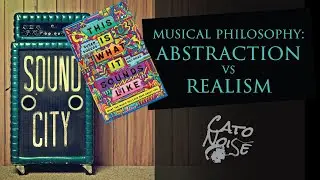 Musical Philosophy: Realism vs Abstraction, 