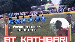PENALTY SHOOTOUT AT KATHIBARI GODDA // BHAI   BHAI FC  VS JHAJHA BIHAR