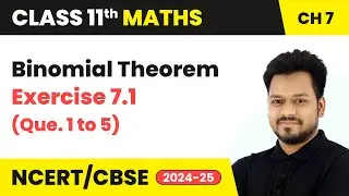 Binomial Theorem - Exercise 7.1 (Que. 1 to 5) | Class 11 Maths Chapter 7 | CBSE 2025-26