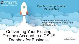 Converting your existing Dropbox account to CSUF Dropbox Business for Students