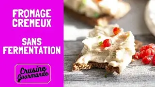 Fromage végétal crémeux, sans fermentation - Crusine Gourmande 👩‍🍳