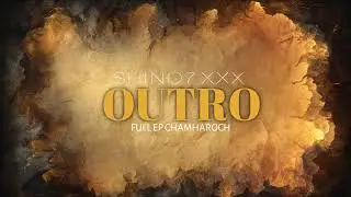Shino7xxx   -  OUTRO (Audio Official Music) FULL EP CHAMHAROCH 