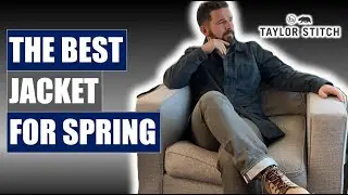 Куртка Taylor Stitch Ojai / Историческая и простая куртка для весны и осени / Обзор