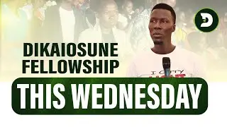 Dikaiosune Mid-Week Service With Apostle George Ocorin