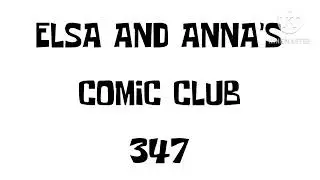 Elsa & Anna&rsquo;s Comic Club 347