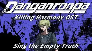 Sing the Empty Truth (Extended) | Danganronpa V3: Killing Harmony OST