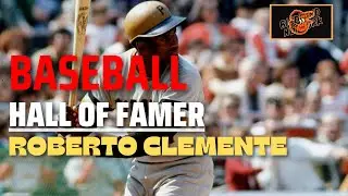 Baseball Hall of Fame Profile | Roberto Clemente