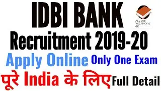 IDBI Bank Vacancies 2019-20 | All India Apply | Full Detail | Latest Recruitment June July |