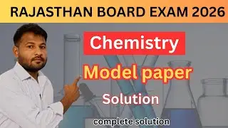 Rajasthan board exam 2026 ll Chemistry model paper solution 2026 ll complete solution 
