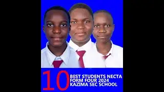 10 BEST STUDENTS NECTA RESULTS FORM FOUR 2024 - KAZIMA SECONDARY SCHOOL