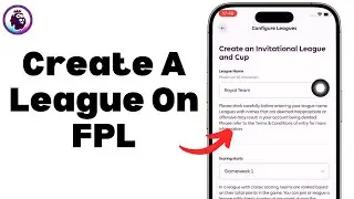 How To Create League On Fantasy Premier League 2025 | Create New League On FPL (EASY)