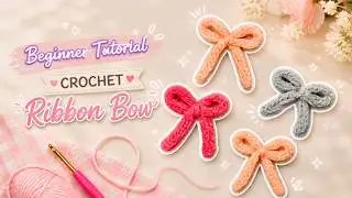Crochet Ribbon Bow Tutorial | Easy Hair Bow for Beginners (Step-by-Step)