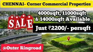 CHENNAI- 🤩💯Corner Commercial Properties For Sales @Outer Ringroad🥳 