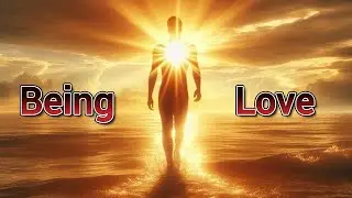 Being Love