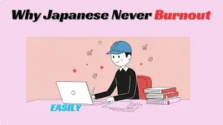 Why Japanese Work Long Hours but Burn Less Out (Kaizen Psychology)