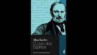 O Livro dos Espíritos - Parte 3a. - Da Lei de Liberdade - Cap. 12: Itens 907 a 912