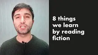 8 things we learn by reading fiction | Aziz Shahhuseynov