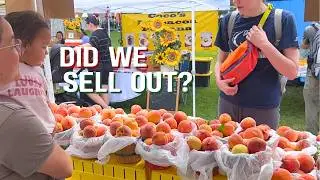 First Peaches at the Farmers Market....Did we SELL OUT?