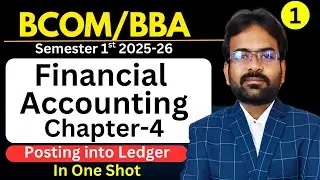 Posting into Ledger :- One Shot | Financial Accounting Chapter-4 | Ledger Posting | CWG for BCOM